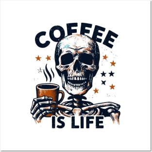 Coffee Is Life Posters and Art